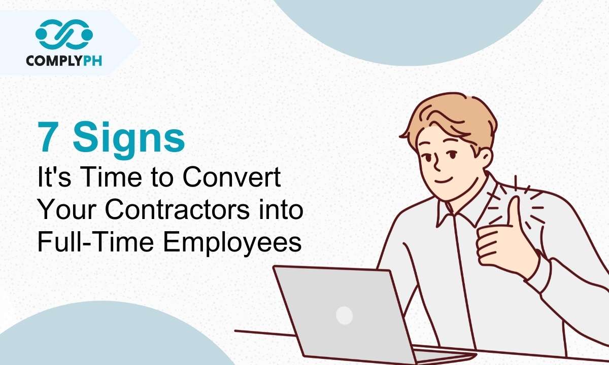 7 Signs It’s Time to Convert Your Contractors into Full-Time Employees