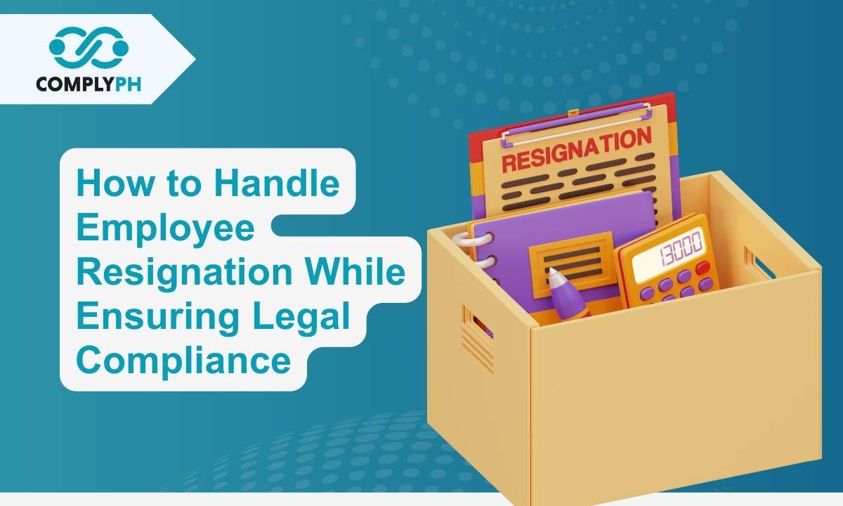 How to Handle Employee Resignation in the Philippines While Ensuring Legal Compliance