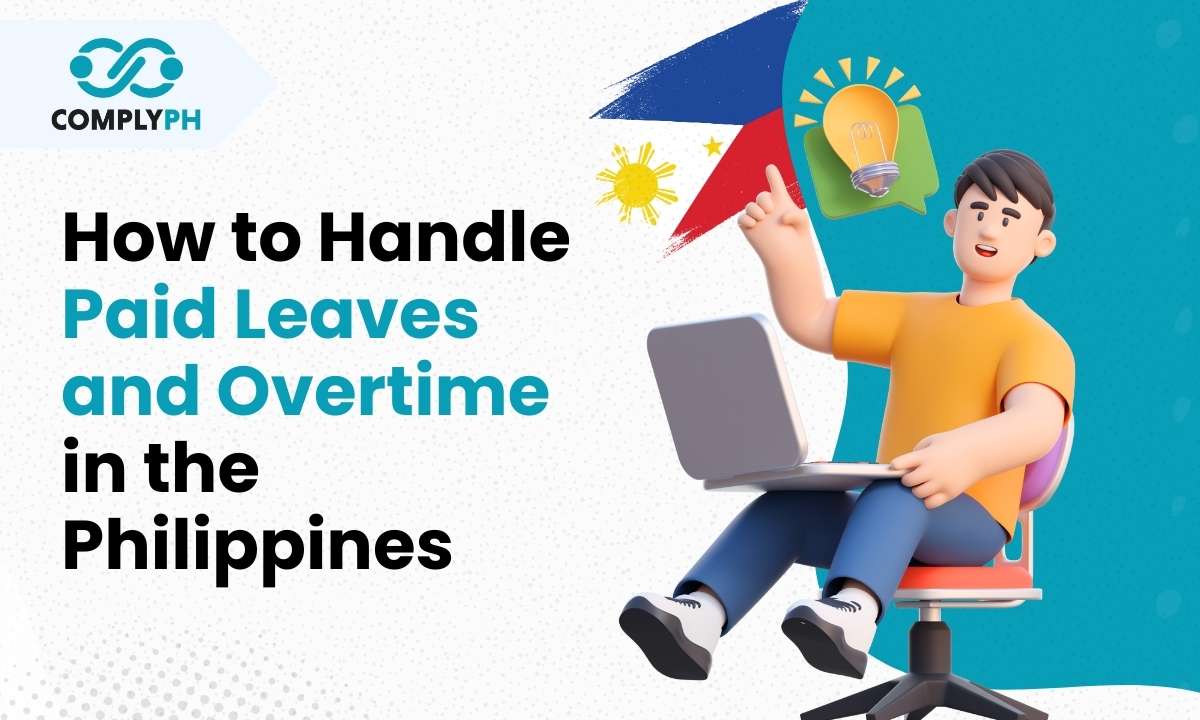 How to Handle Paid Leaves and Overtime in the Philippines
