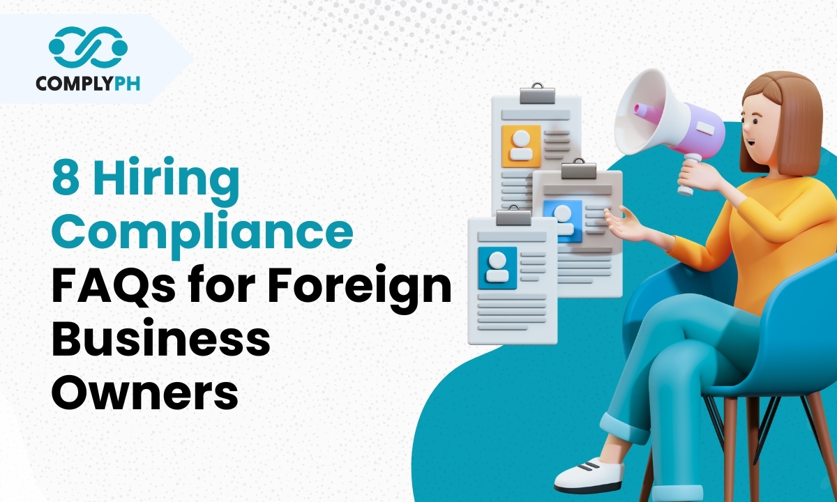 8 Hiring Compliance FAQs for Foreign Business Owners