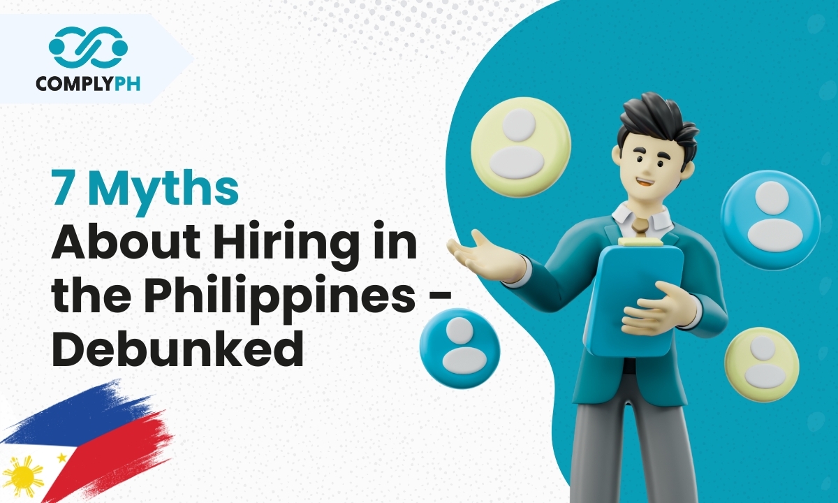 7 Myths About Hiring in the Philippines – Debunked