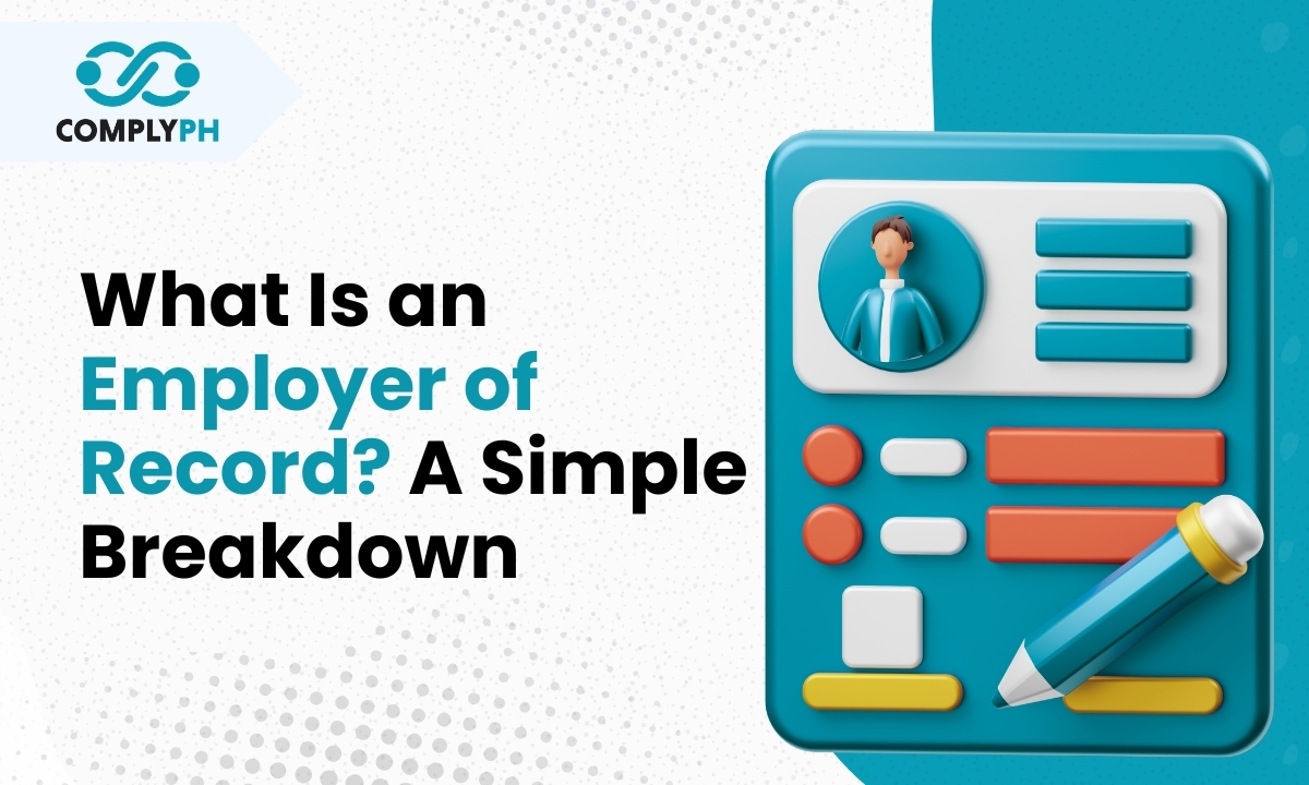 What Is an Employer of Record? A Simple Breakdown