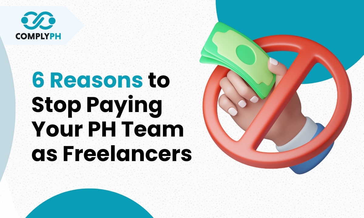 6 Reasons to Stop Paying Your PH Team as Freelancers