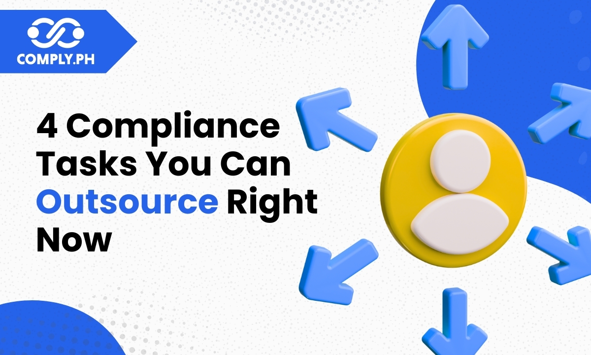 4 Compliance Tasks You Can Outsource Right Now