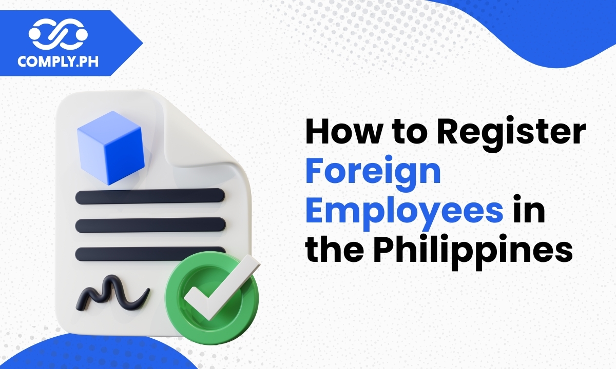 How to Register Foreign Employees in the Philippines