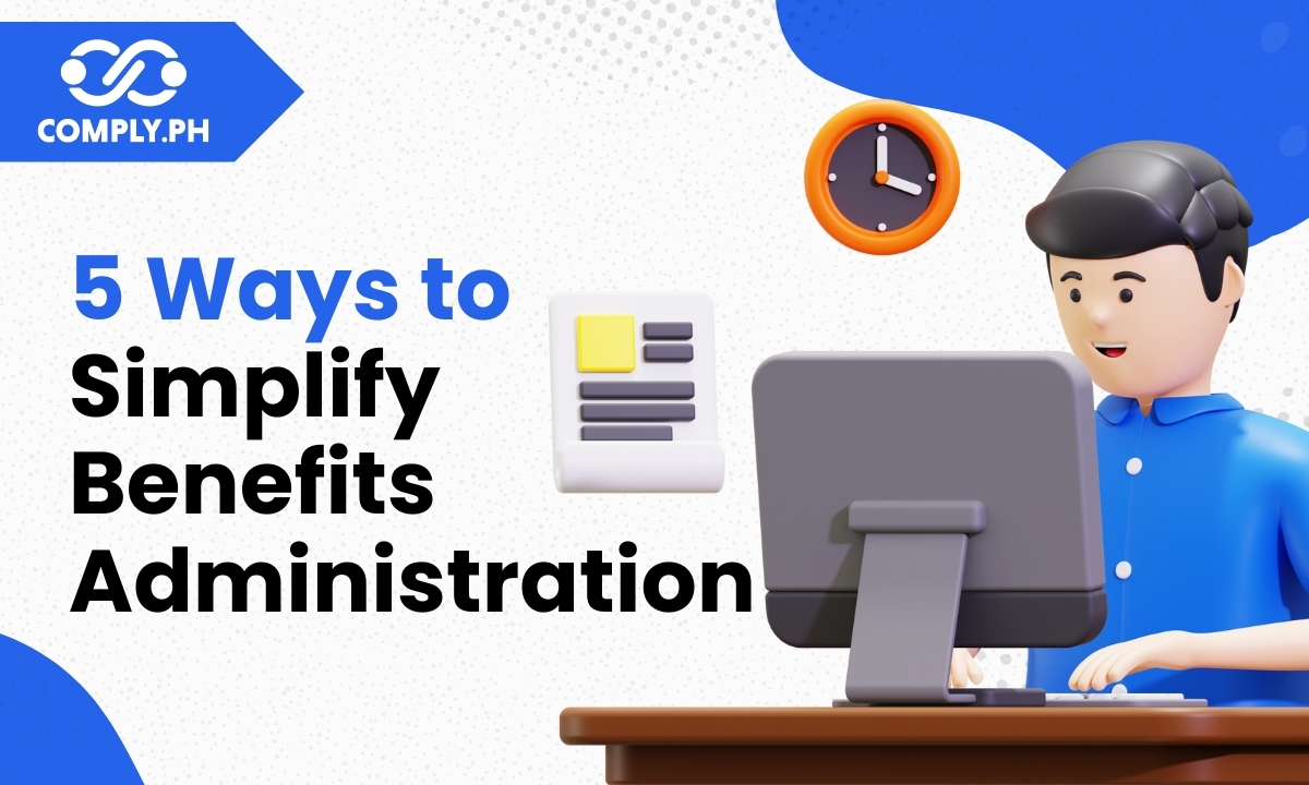 5 Ways to Simplify Benefits Administration in the Philippines