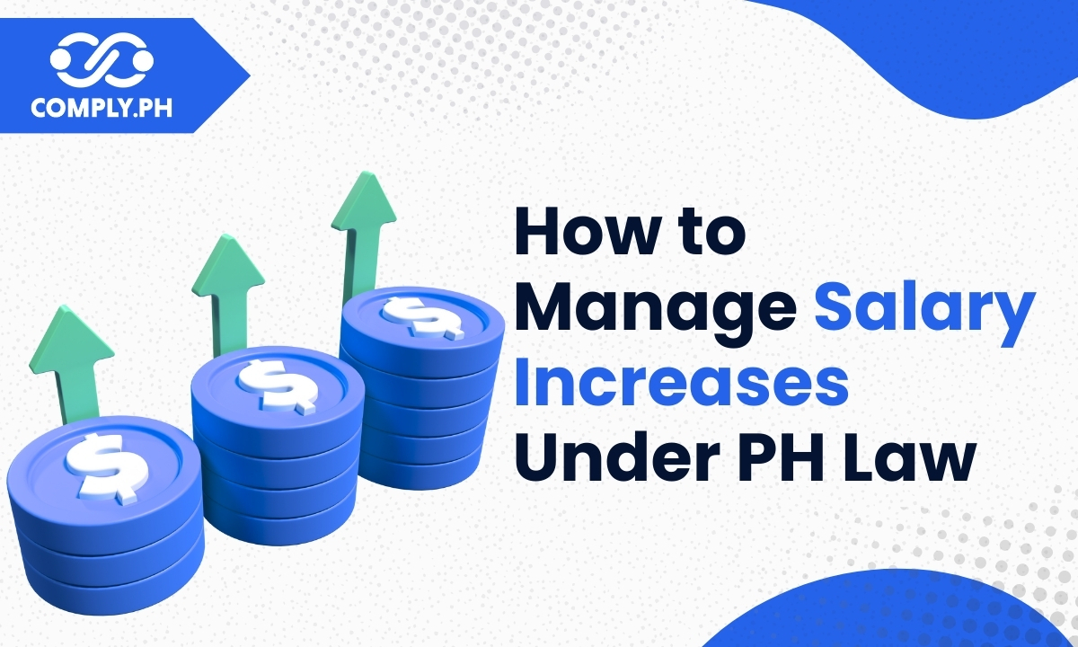 How to Manage Salary Increases Under PH Law