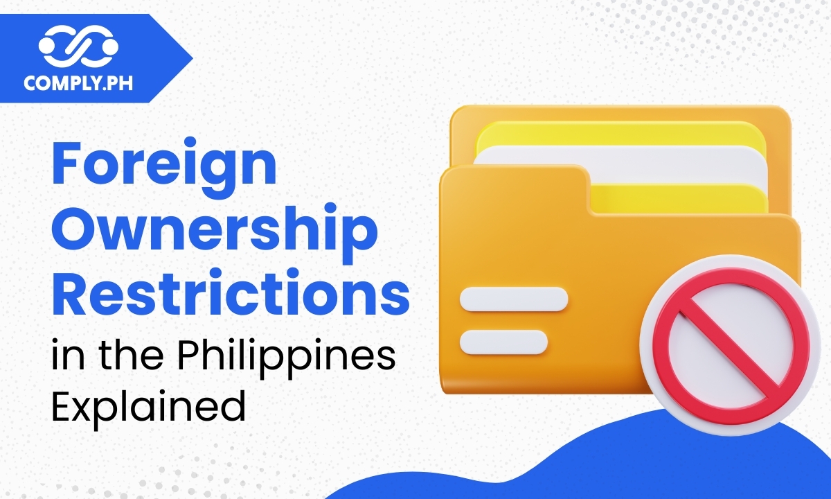 Foreign Ownership Restrictions in the Philippines Explained