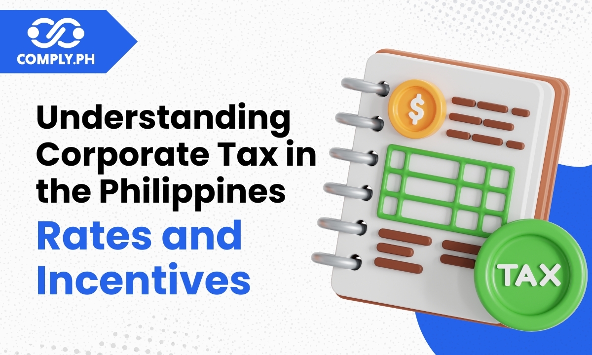 Understanding Corporate Tax in the Philippines: Rates and Incentives