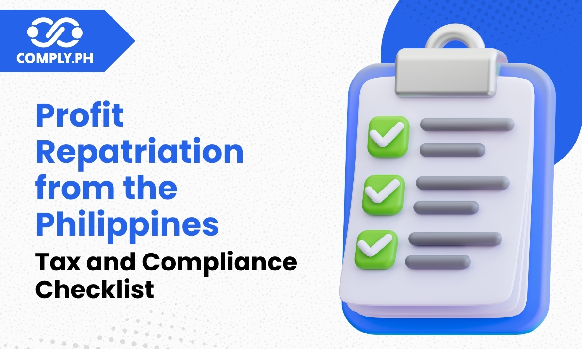 Profit Repatriation from the Philippines: Tax and Compliance Checklist