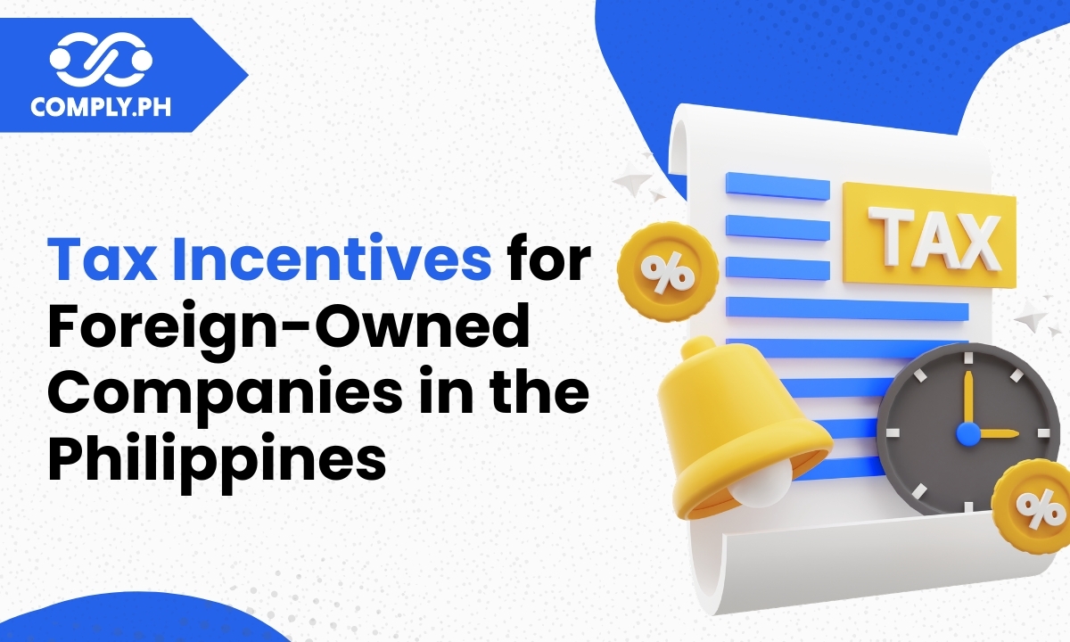 Tax Incentives for Foreign-Owned Companies in the Philippines
