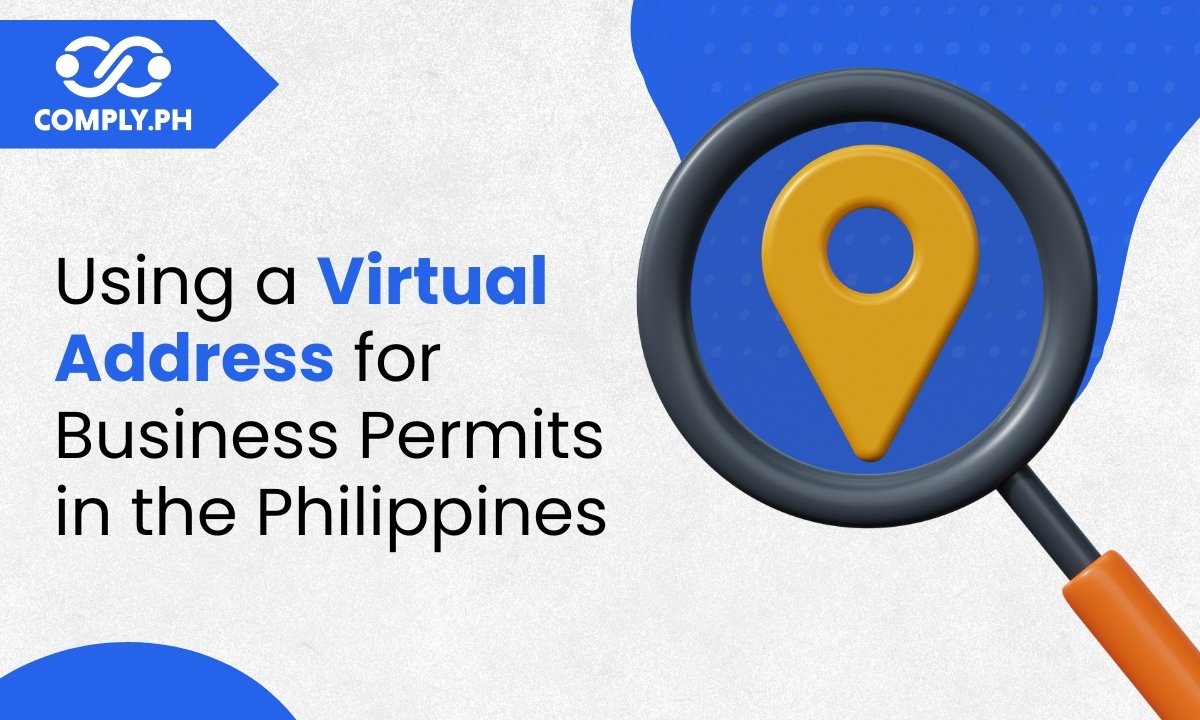 Using a Virtual Address for Business Permits in the Philippines: A Complete Guide for Remote and Foreign Companies