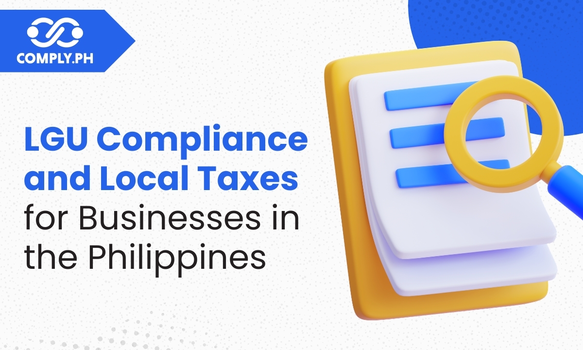 The Essential Guide to LGU Compliance and Local Taxes for Businesses in the Philippines
