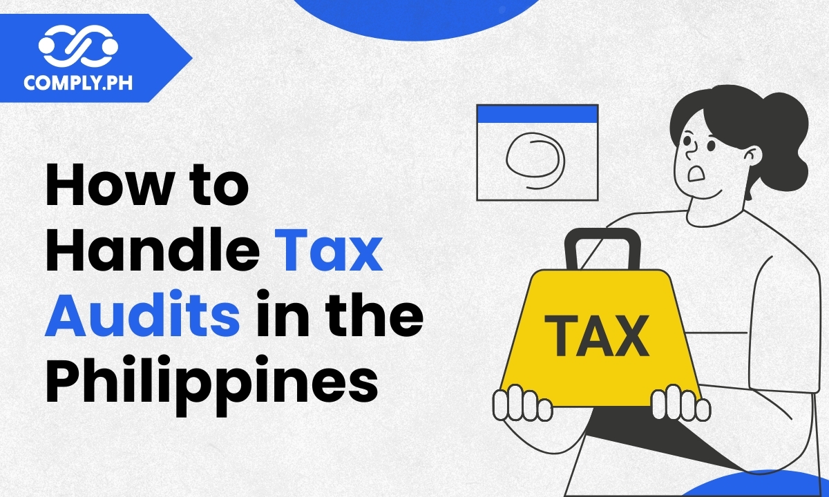 How to Handle Tax Audits in the Philippines: A Practical Guide