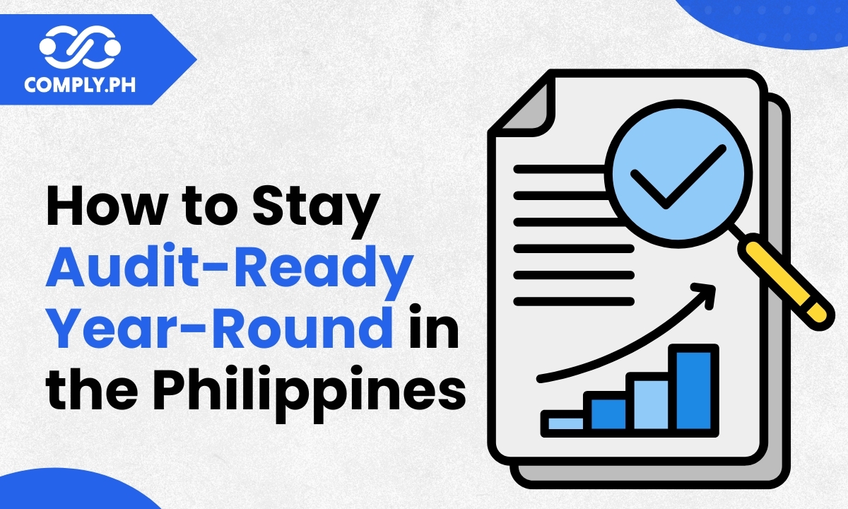 How to Stay Audit-Ready Year-Round in the Philippines