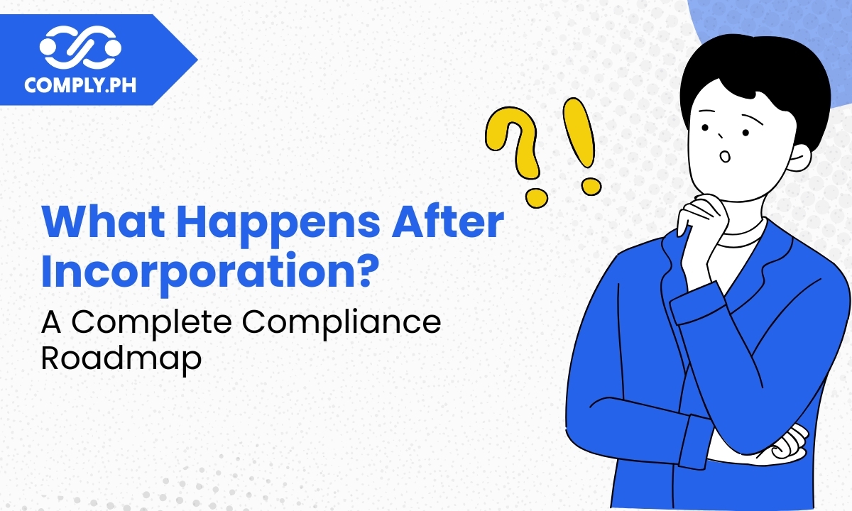 What Happens After Incorporation? A Complete Compliance Roadmap