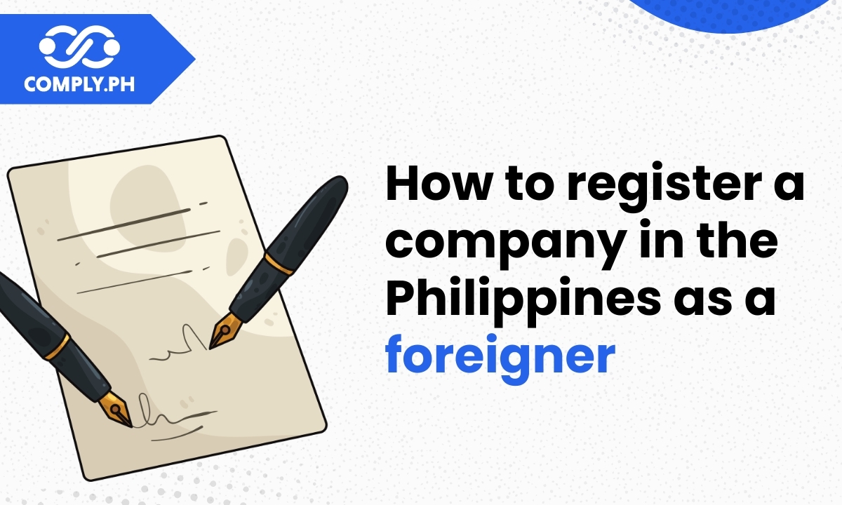How to Register a Company in the Philippines as a Foreigner: The Ultimate Guide