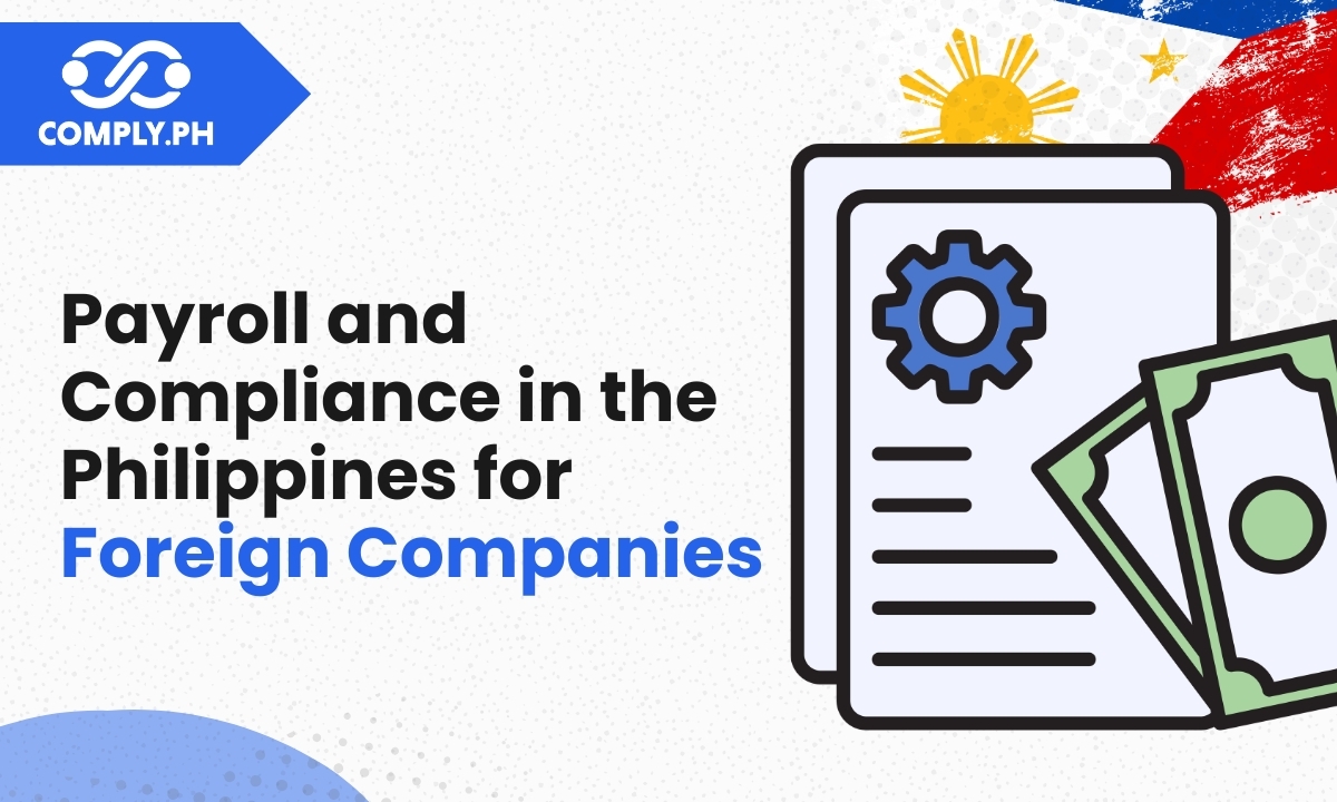 Payroll and Compliance in the Philippines for Foreign Companies