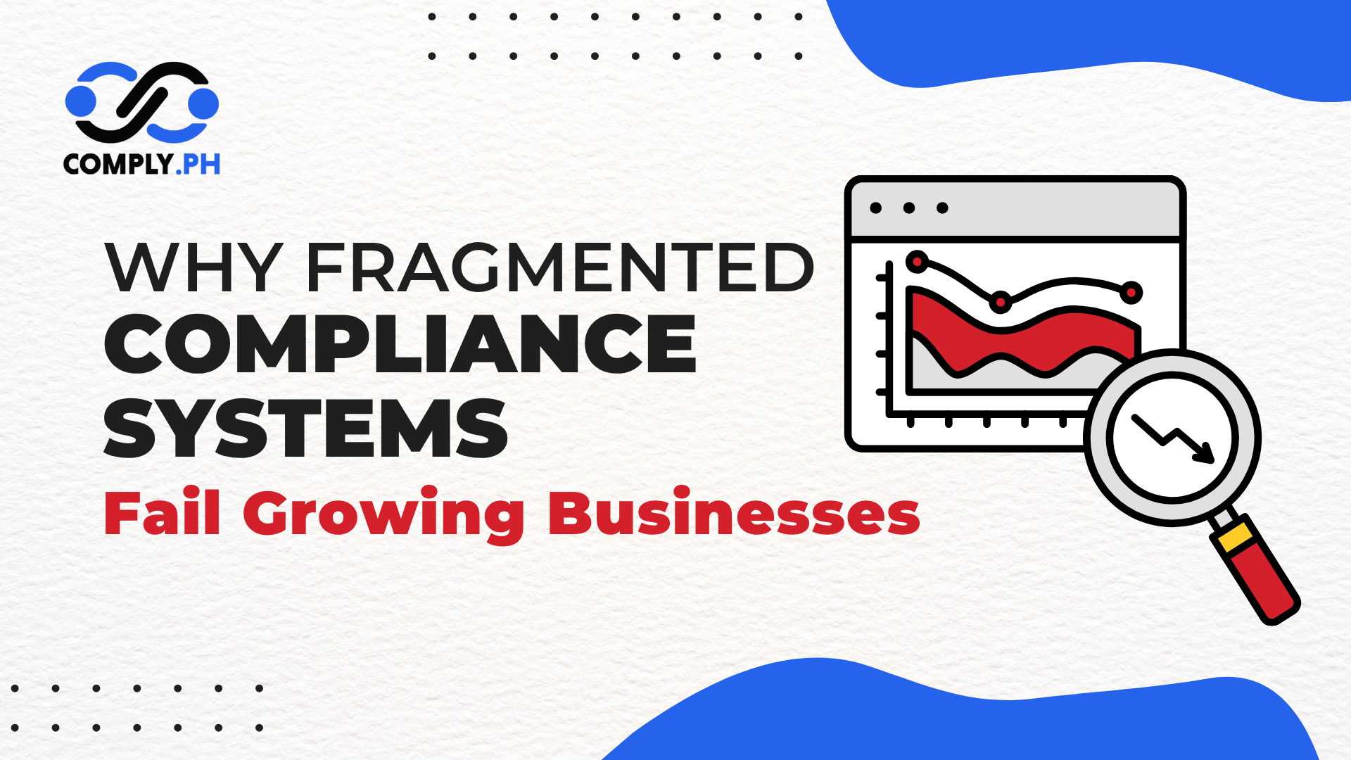 Why Fragmented Compliance Systems Fail Growing Businesses