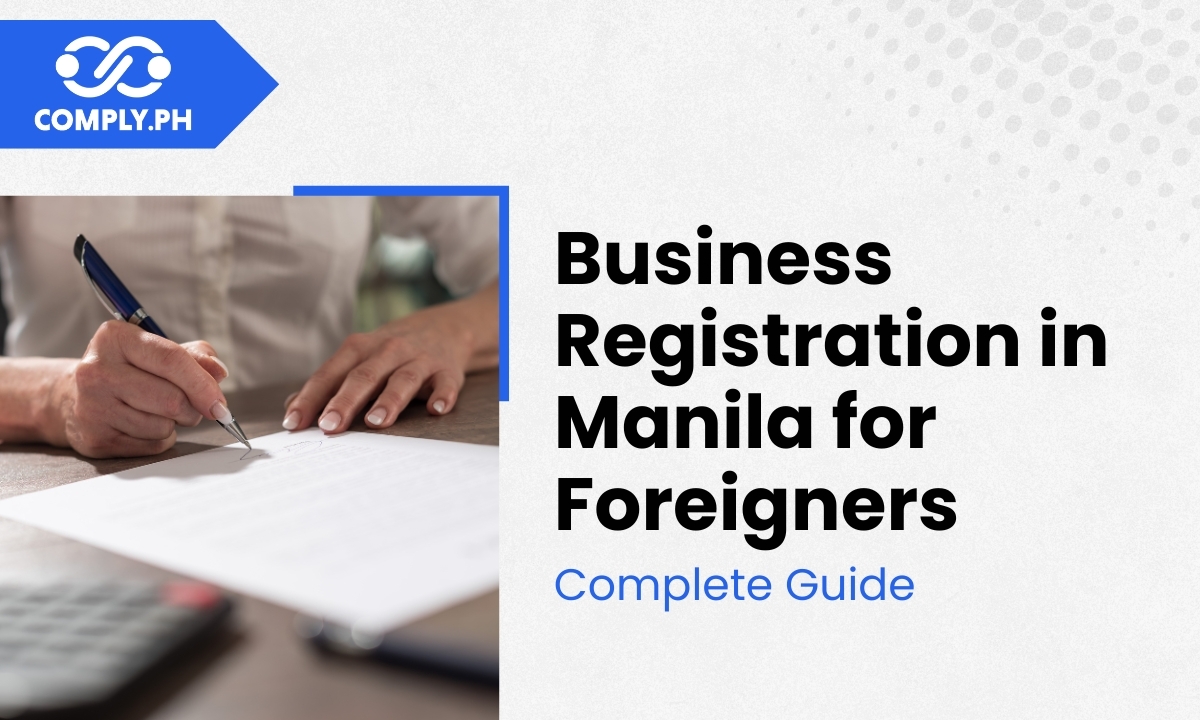 Business Registration in Manila for Foreigners: Complete Guide