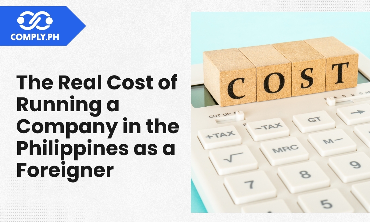 The Real Cost of Running a Company in the Philippines as a Foreigner