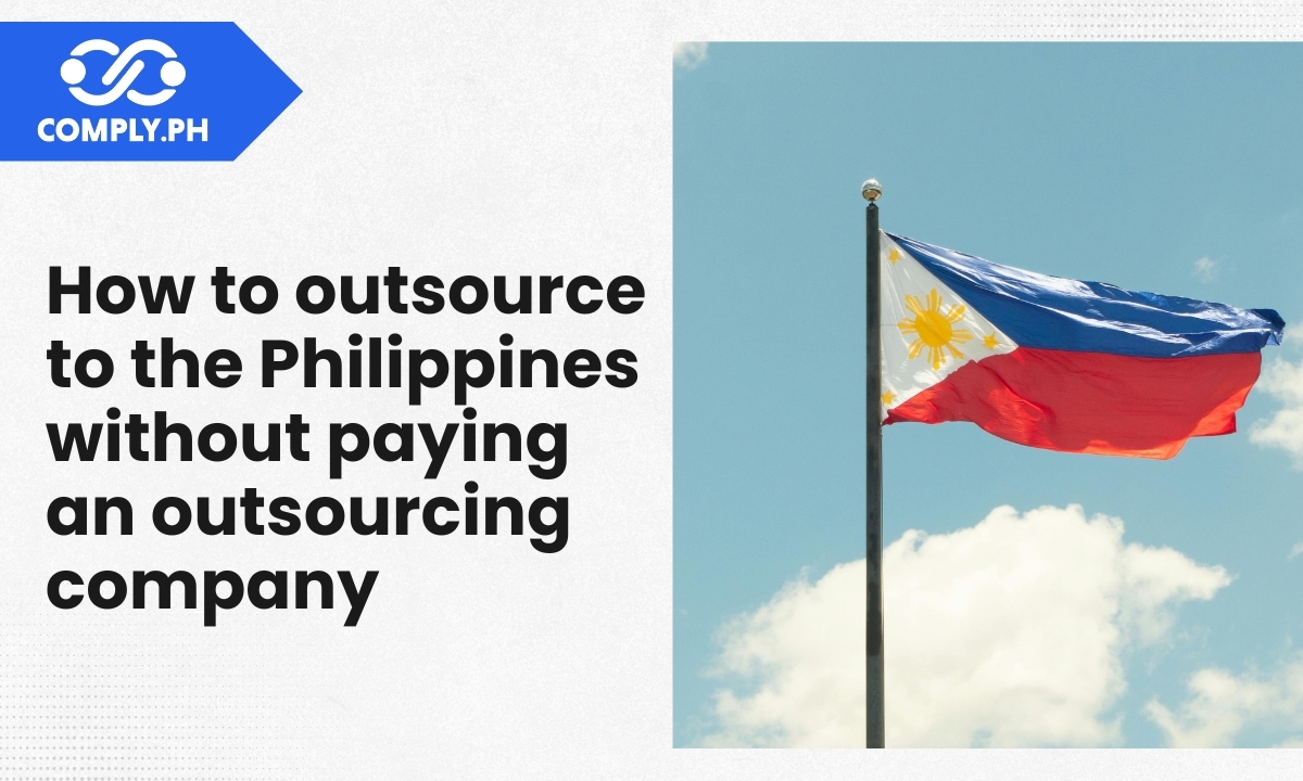 Outsource to the Philippines Without an Agency
