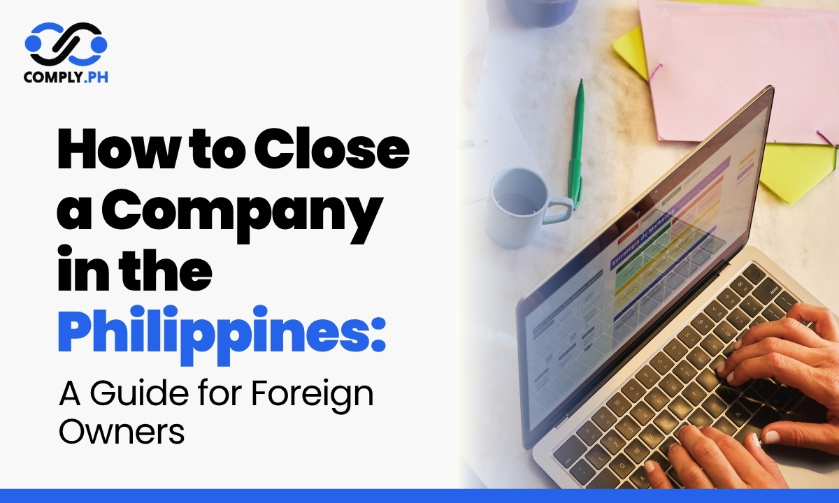 How to Close a Company in the Philippines