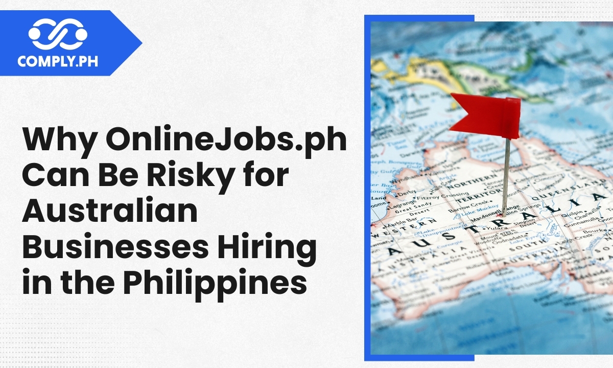 Why OnlineJobs.ph Can Be Risky for Australian Businesses Hiring in the Philippines