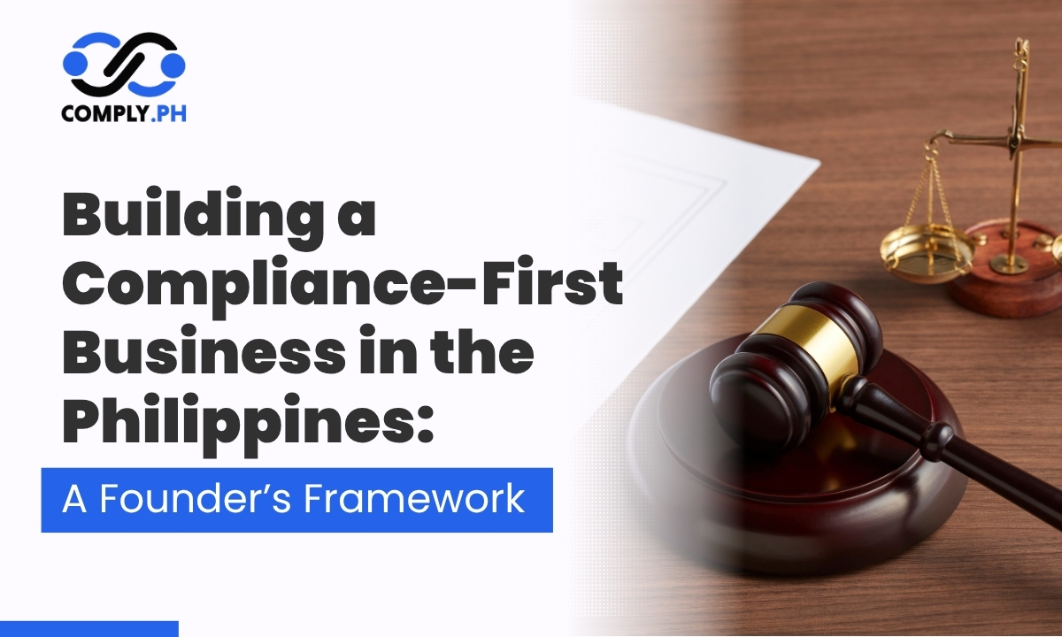 Building a Compliance-First Business in the Philippines: A Founder's Framework