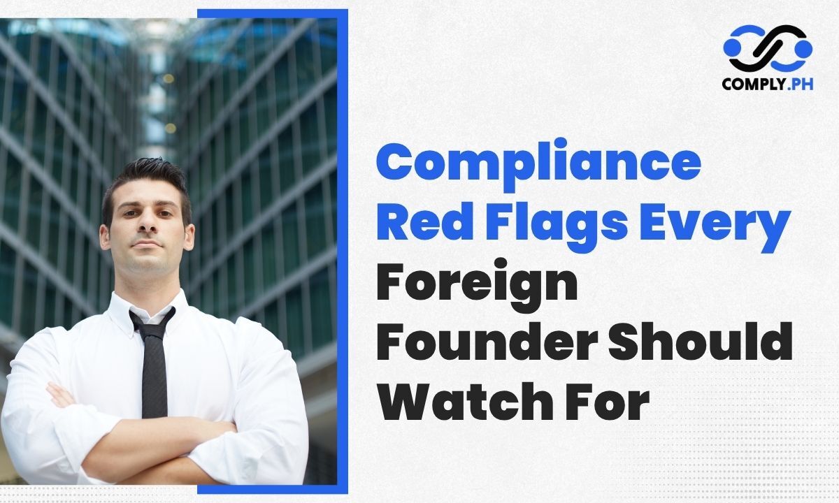 Compliance Red Flags Every Foreign Founder Should Watch For