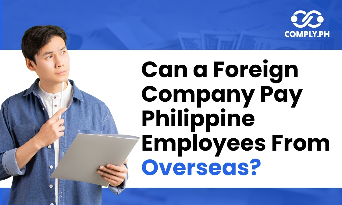 Can a Foreign Company Pay Philippine Employees From Overseas?