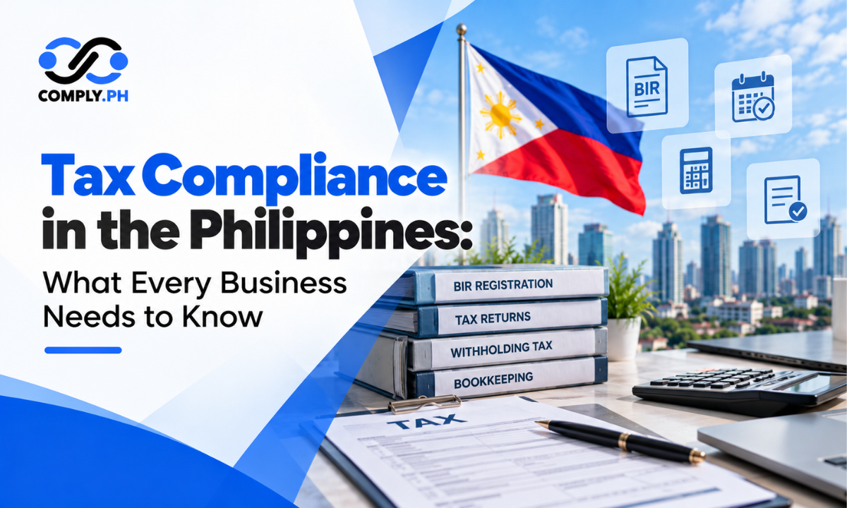 Tax Compliance in the Philippines: What Every Business Needs to Know