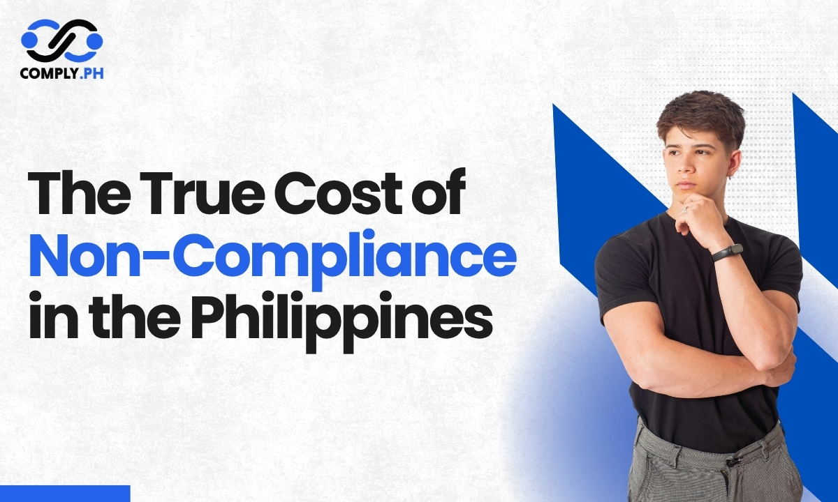 The True Cost of Non-Compliance in the Philippines