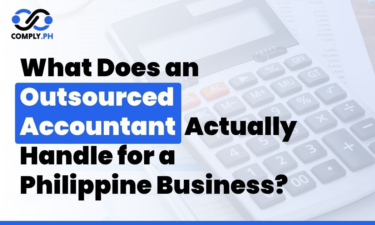 What an Outsourced Accountant Handles in the Philippines